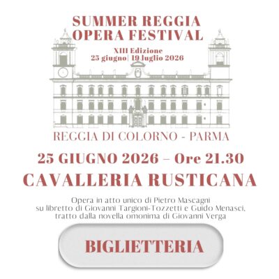 SUMMER REGGIA OPERA FESTIVAL XIII Edizione - CAVALLERIA RUSTICANA